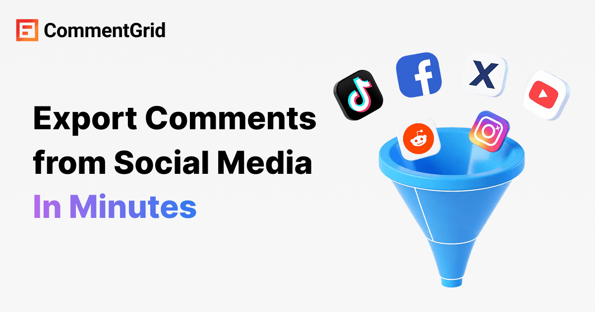 Multi-Platform Social Media Comment Analytics & Export | CommentGrid